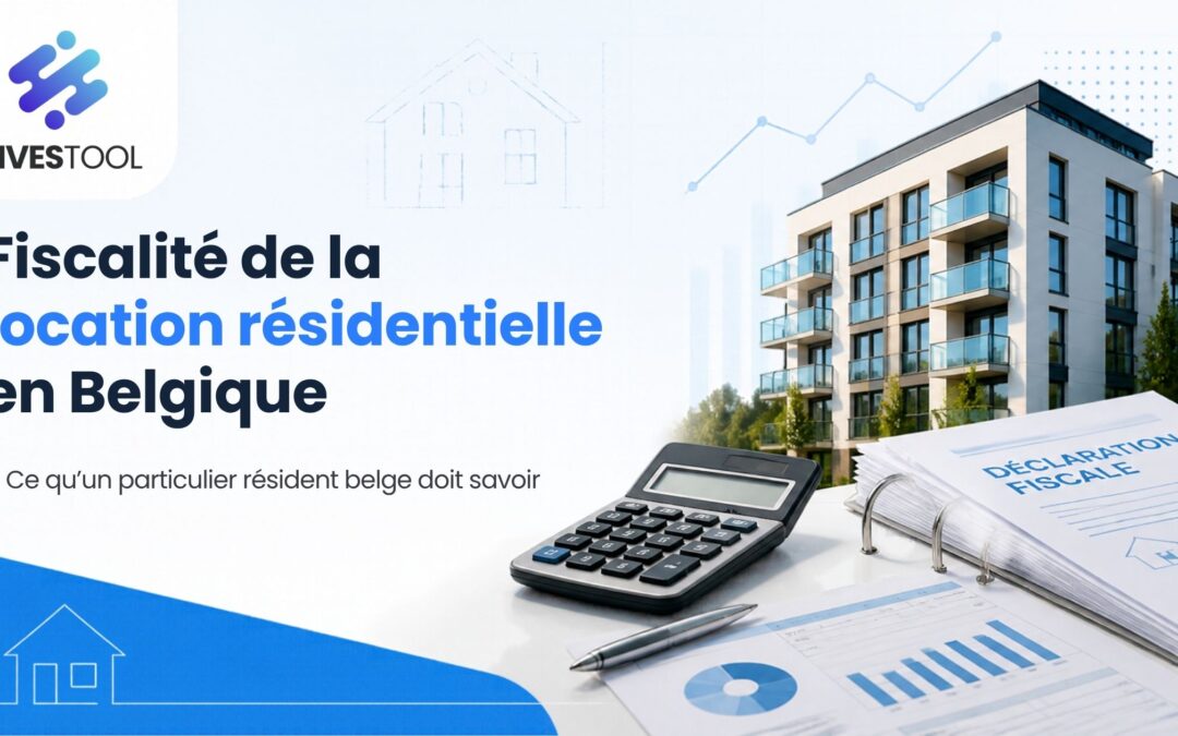 Fiscalité de la location résidentielle en Belgique : le guide 2026