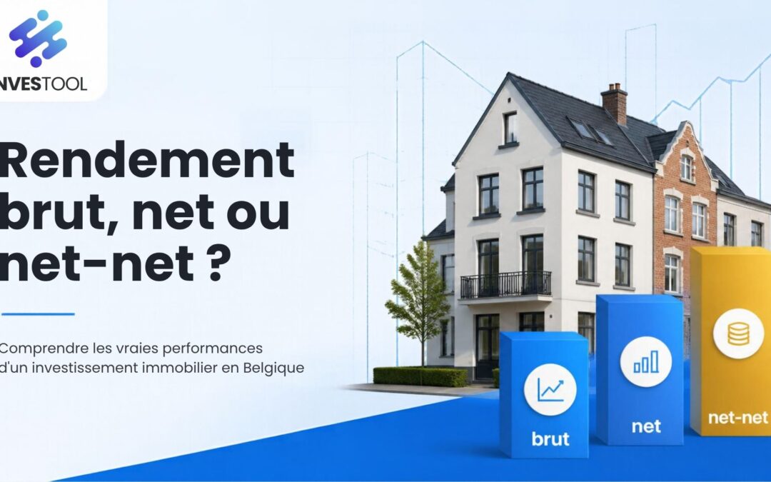 Rendement immobilier brut, net et net-net : quelles différences et lequel faut-il regarder ?